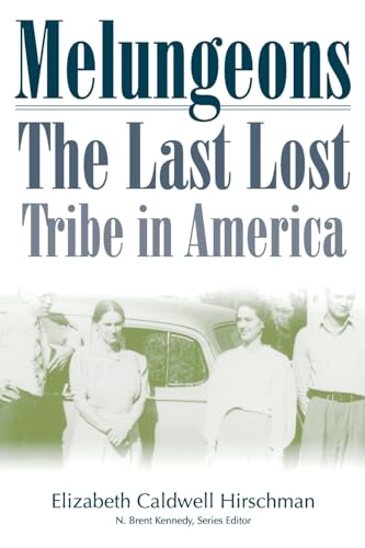 Melungeons: The Last Lost Tribe in America (Melungeon Series) von Mercer University Press